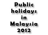 public-holiday-in-malaysia-2012